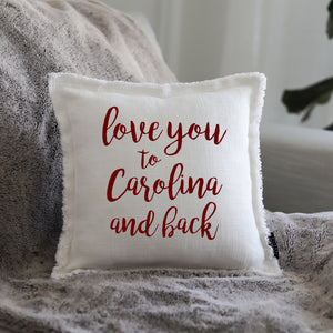 LOVE YOU TO CAROLINA - GIFT PILLOW