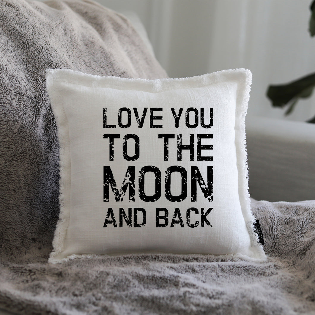 LOVE YOU TO THE MOON AND BACK GIFT PILLOW