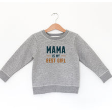 Load image into Gallery viewer, MAMA IS MY BEST GIRL - TODDLER FLEECE