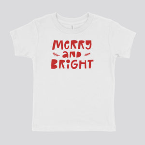 MERRY AND BRIGHT - TODDLER SHIRT