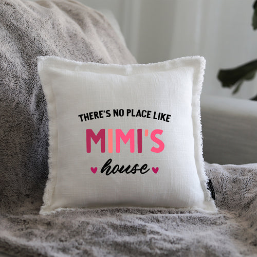 NO PLACE LIKE MIMI'S - GIFT PILLOW
