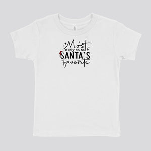 MOST LIKELY TO BE SANTA'S FAVORITE - FAMILY APPAREL