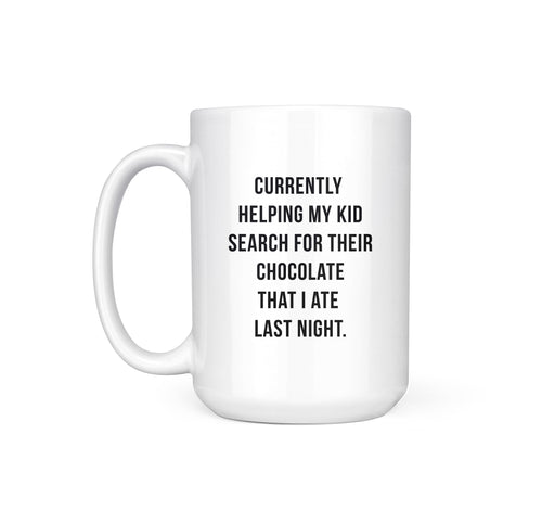 SEARCH FOR CHOCOLATE - MUG