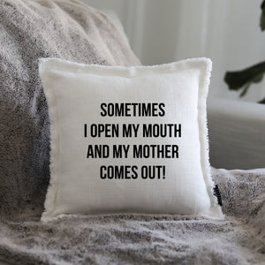 SOMETIMES MOTHER - GIFT PILLOW