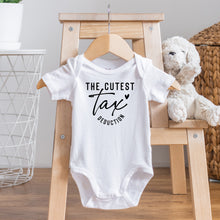Load image into Gallery viewer, CUTEST TAX DEDUCTION - BODYSUIT