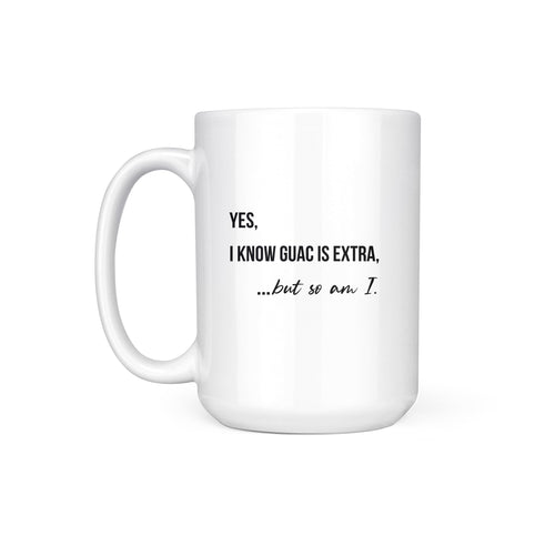 YES GUAC EXTRA - MUG