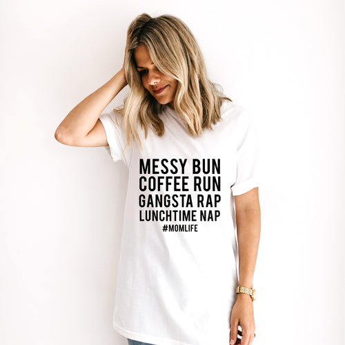 MESSY BUN... #MOMLIFE - UNISEX ADULT SHIRT