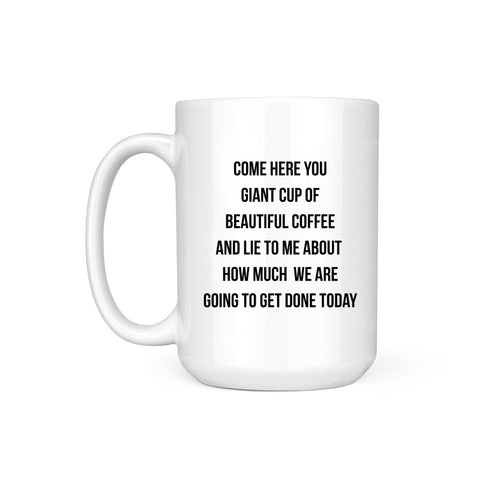 GIANT CUP OF BEAUTIFUL COFFEE - MUG