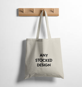 * TOTE BAG - Choose Any Stock Design