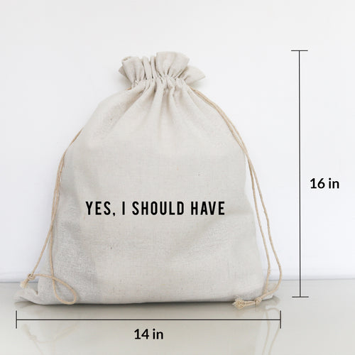 YES I SHOULD HAVE - LARGE GIFT BAG