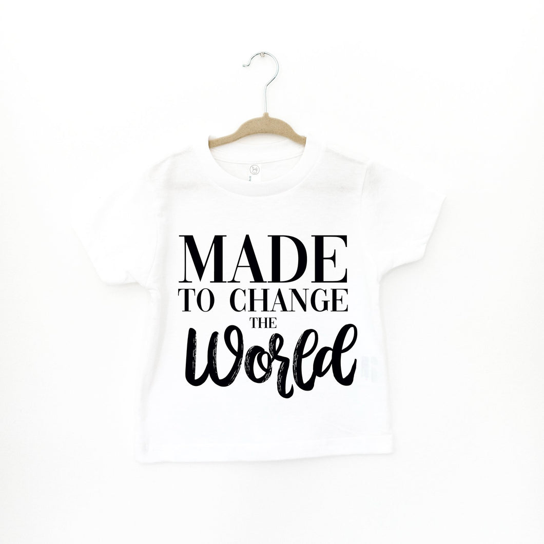 MADE TO CHANGE THE WORLD TODDLER TSHIRT - on sale