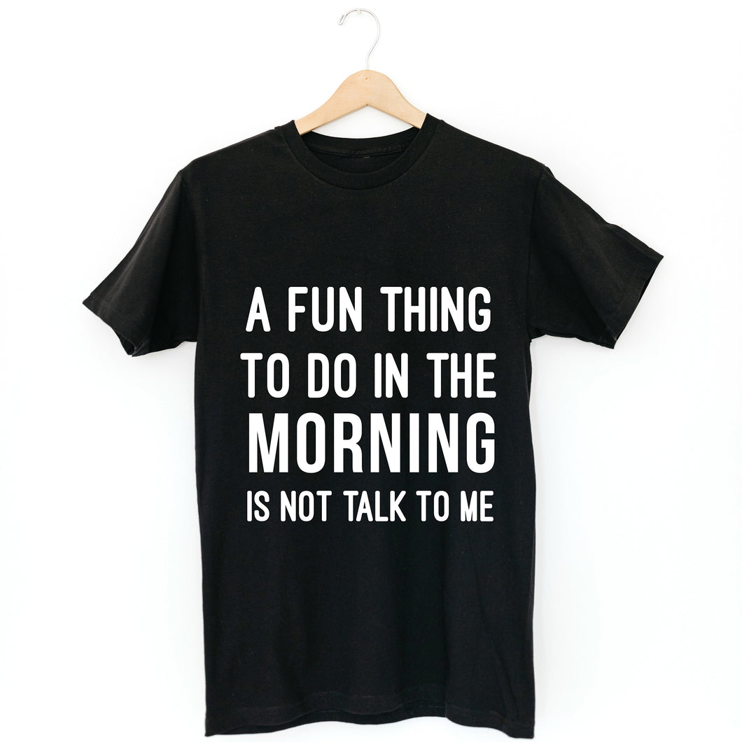 A FUN THING TO DO - UNISEX ADULT SHIRT