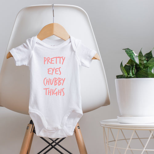 PRETTY EYES & CHUBBY THIGHS - BODYSUIT