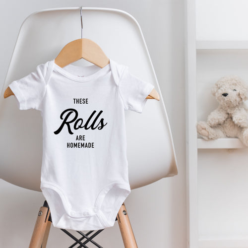 THESE ROLLS ARE HOMEMADE - BODYSUIT