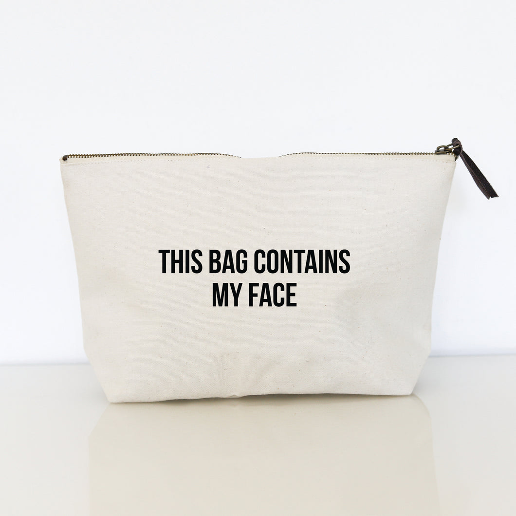 THIS BAG CONTAINS MY FACE ZIPPER BAG