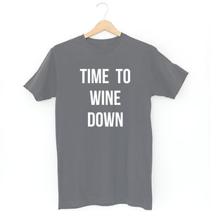 TIME TO WINE DOWN  UNISEX APPAREL- on sale