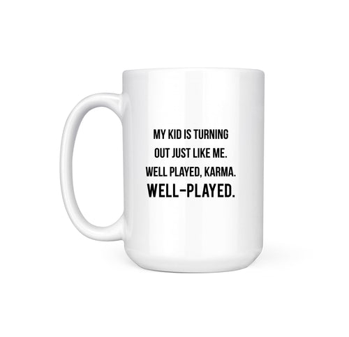 WELL PLAYED KARMA - MUG